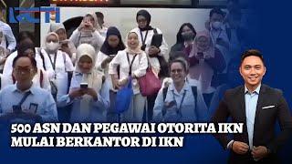 Akhirnya! ASN Mulai Berkantor di IKN | SIS | 06/03