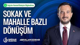 SOKAK VE MAHALLE BAZLI - Abdullah Özdemir'den Kentsel Dönüşüm Projeleri Hakkında Bilgilendirme.