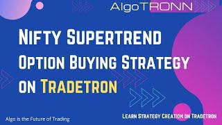 Nifty Supertrend Option Buying Strategy on Tradetron