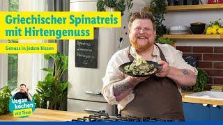 Vegan kochen mit Timo: Griechischer Spinatreis mit mariniertem Hirtengenuss