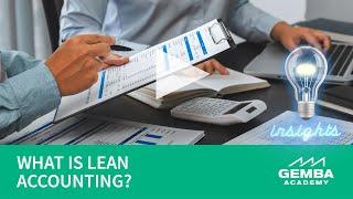 Gemba Insights: What Is Lean Accounting?