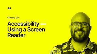 Accessibility — Using a Screen Reader