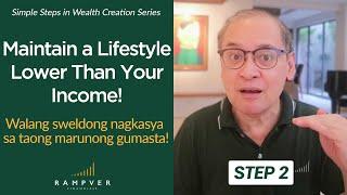 MAINTAIN YOUR LIFESTYLE LOWER THAN YOUR INCOME! - Rex Mendoza, Rampver Financials