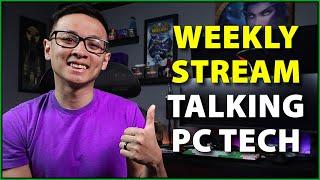 🟢 Weekly stream talking PC tech, deal hunting, and more!