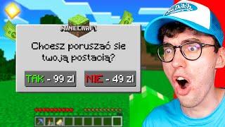 MINECRAFT, ale WSZYSTKO JEST PŁATNE... (chore)