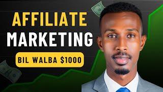 Waa Maxay Affiliate Marketing - Sidee Lacag Looga Sameeyaa Affiliate Marketing | Somali | 2024