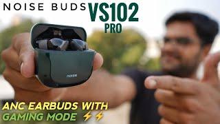 Noise Buds VS102 Pro with ANC Just at 1799  ANC Earbuds Under 2000 