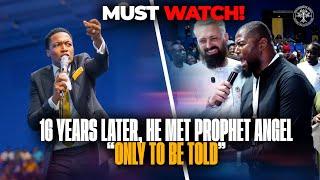 AMAZING  Prophecy: this man looked for Prophet Angel since 2009 and this happened 