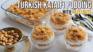 Turkish Pudding With Kataifi & Hazelnuts! Crunchy And Creamy - Gourmeturca