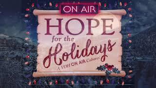 Coming 12/19/20- Voices of Hope : HOPE for the Holidays