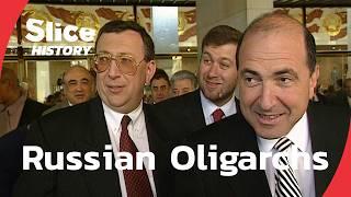 The Rise of Russia’s Oligarchs: Power, Wealth, and Betrayal I SLICE HISTORY | FULL DOCUMENTARY