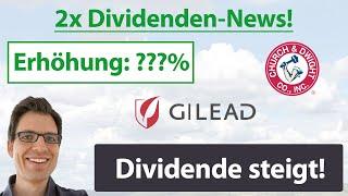 Gilead Sciences und Church & Dwight Aktien erhöhen Dividende! Wie stark ist Erhöhung? News 2023