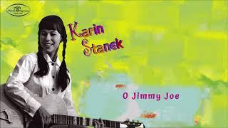 Karin Stanek - O Jimmy Joe [Official Audio]