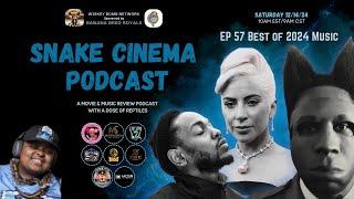 Snake Cinema Podcast - Ep 57 BEST of 2024 MUSIC