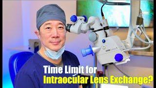 Is there a time limit to undergo intraocular lens exchange? Shannon Wong, MD.