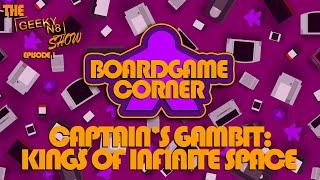 The Geeky N8 Show | Episode 1 part 2 | Board Game Corner | Captains Gambit Playthrough w devs