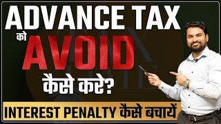 Advance Tax on Income tax | How Calculate  |  Interest and Penalties | All Dues dates | CA Sachin