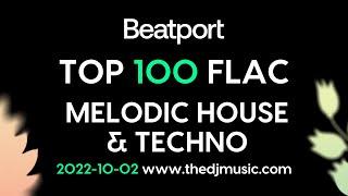 Beatport Top 100 Melodic House & Techno October 2022 FLAC