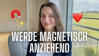 So stärkst du deine Anziehungskraft und wirst Magnetisch | Gesetz der Anziehung