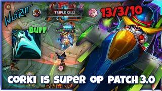 CORKI IS SUPER OP Patch 3.0 - Wild Rift | 13 Kills Corki Gameplay | Build & Runes