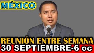 Reunión Vida Y Ministerio 30 Septiembre-6 Octubre 2024 México (REUNIÓN DE ESTA SEMANA)