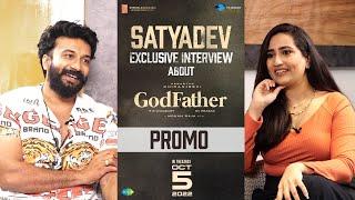 Satyadev Interview Promo - God Father | Megastar Chiranjeevi | Salman Khan | Mohan Raja | Thaman S