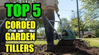 TOP 5: Best Corded Garden Tillers 2021 | Ideal for Small to Medium-Sized Gardens