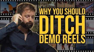 Why You Should Ditch Your Demo Reel (Video Business Advice)