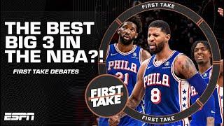 Are the 76ers’ Big 3 the best in the NBA? | First Take