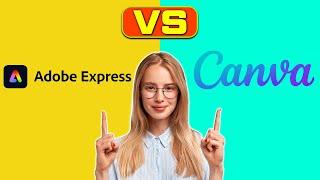 Adobe Express vs Canva - What Are the Differences? (A Detailed Comparison)