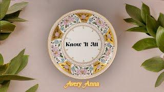 Avery Anna - Know It All (Lyric Video)