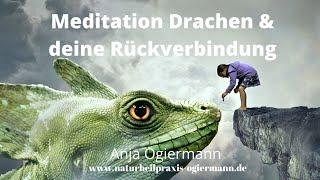 Geführte Meditation - Drachen & deine Rückverbindung