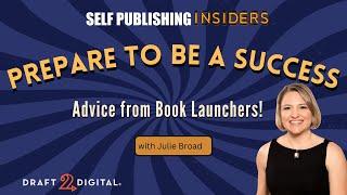 Prepare to Be a Success with Julie Broad | Self Publishing Insiders 177