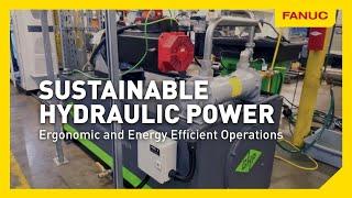 FANUC Drives Green Hydraulic Power’s Eco-Friendly Manufacturing Solution