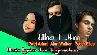 "Who I Am"Putri Ariani-Alan Walker-Peder Elias (Music Lyrics dan Terjemahan)