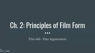 Chapter 2: Principles of Film Form