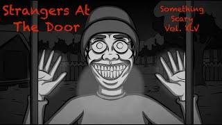 Strangers At The Door / Something Scary | Snarled