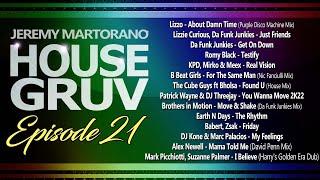 HOUSE GRUV Episode 21 - House Music DJ Mix - Funky House - Jackin House - Jeremy Martorano