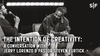 The Intention of Creativity: A Conversation with Jerry Lorenzo & Pastor Steven Furtick