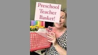 Preschool Teacher Gift Basket