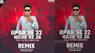 Upar Se 32 Niche Se 36 | Bhojpuri rmx| Dj AMIT BHAI | @djvkrbhai @DjAmit_bahi1.0