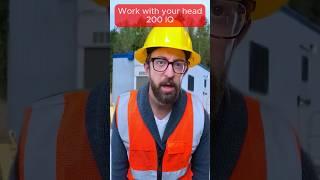 Work with your head 200 IQ  #constructionwork #funny #constructionworker #satisfying