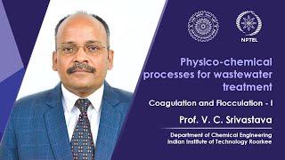 Lecture 18: Coagulation and Flocculation - I