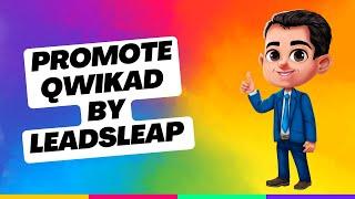 QwikAd: Learn how to promote QwikAd by LeadsLeap