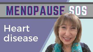 Menopause SOS: Heart Disease