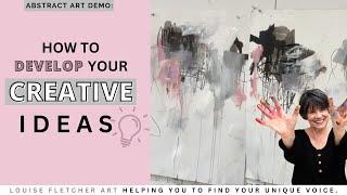 Abstract Art Demo: How to develop your creative ideas