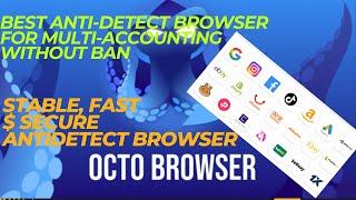 Octo Browser Best Anti-detect Browser 2024 - Stable, Fast and Secure