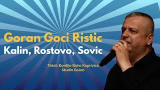 Goran Goci Ristic - Kalin, Rostovo, Sovic (Offical Audio)