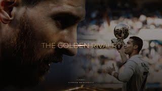 Messi vs Ronaldo - The Golden Rivalry | Film 2022