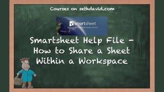 Smartsheet Help File - How to Share a Sheet Within a Workspace